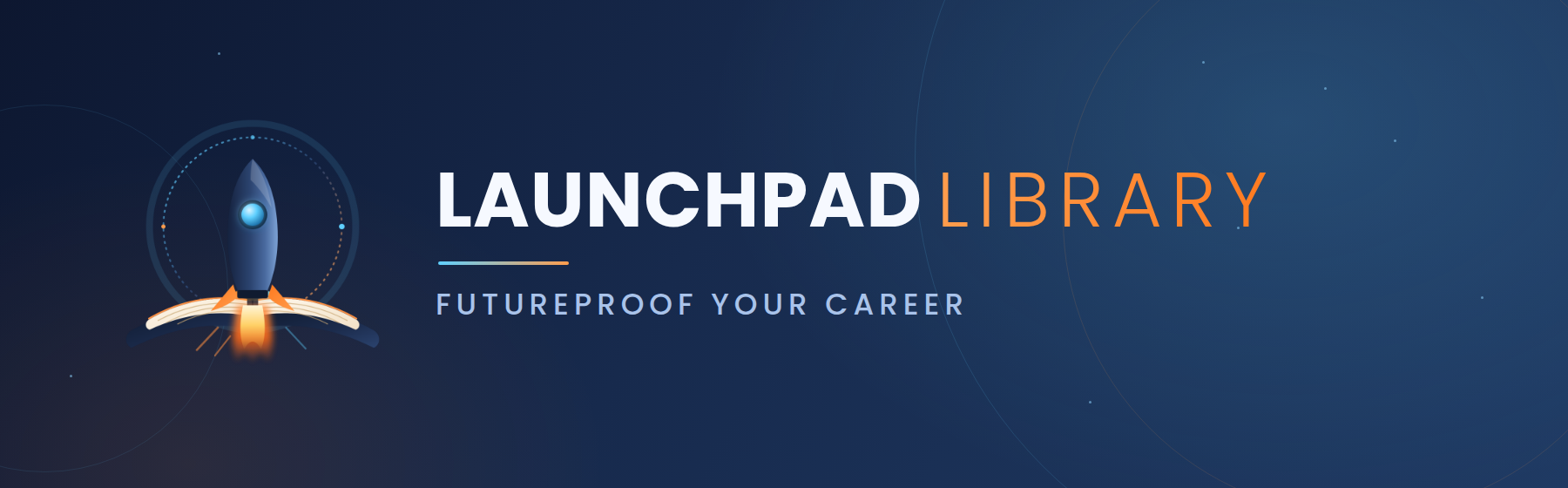 Launchpad Library — futureproof your career
